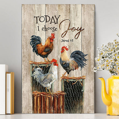 Rooster Today I Choose Joy Canvas Wall Art - Christian Canvas Prints - Bible Verse Canvas Art