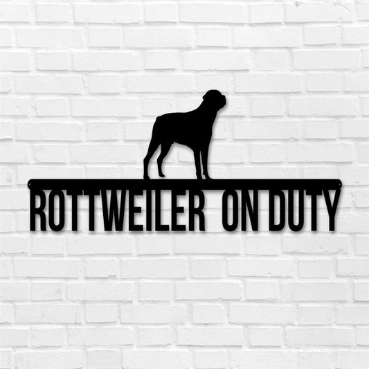 Rottweiler On Duty Metal Sign, Anniversary Gift, Dog Wall Decor, Dog Wall Art, Home Decor Sign
