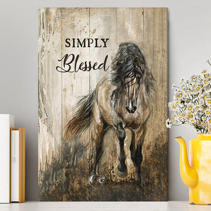 Running Horse Simply Blessed Canvas Print - Inspirational Canvas Art - Christian Wall Art Home Decor