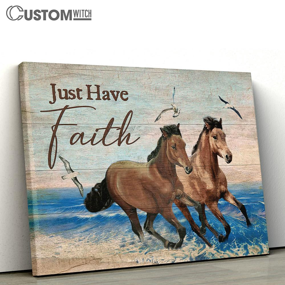 Running horses Just have faith Canvas Wall Art - Bible Verse Canvas - Religious Prints