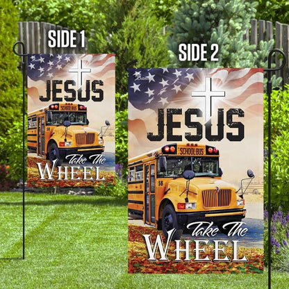 School Bus Driver Jesus Take The Wheel House Flags, Christian Flag, Scripture Flag, Garden Banner