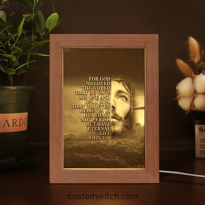 Scripture For God So Loved The World John 316 Frame Lamp Prints - Bible Verse Decor - Scripture Art