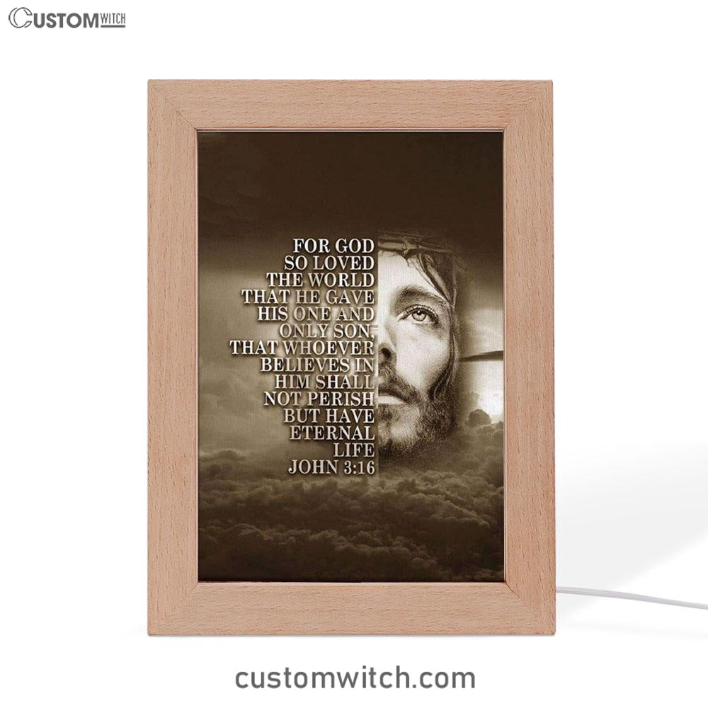 Scripture For God So Loved The World John 316 Frame Lamp Prints - Bible Verse Decor - Scripture Art