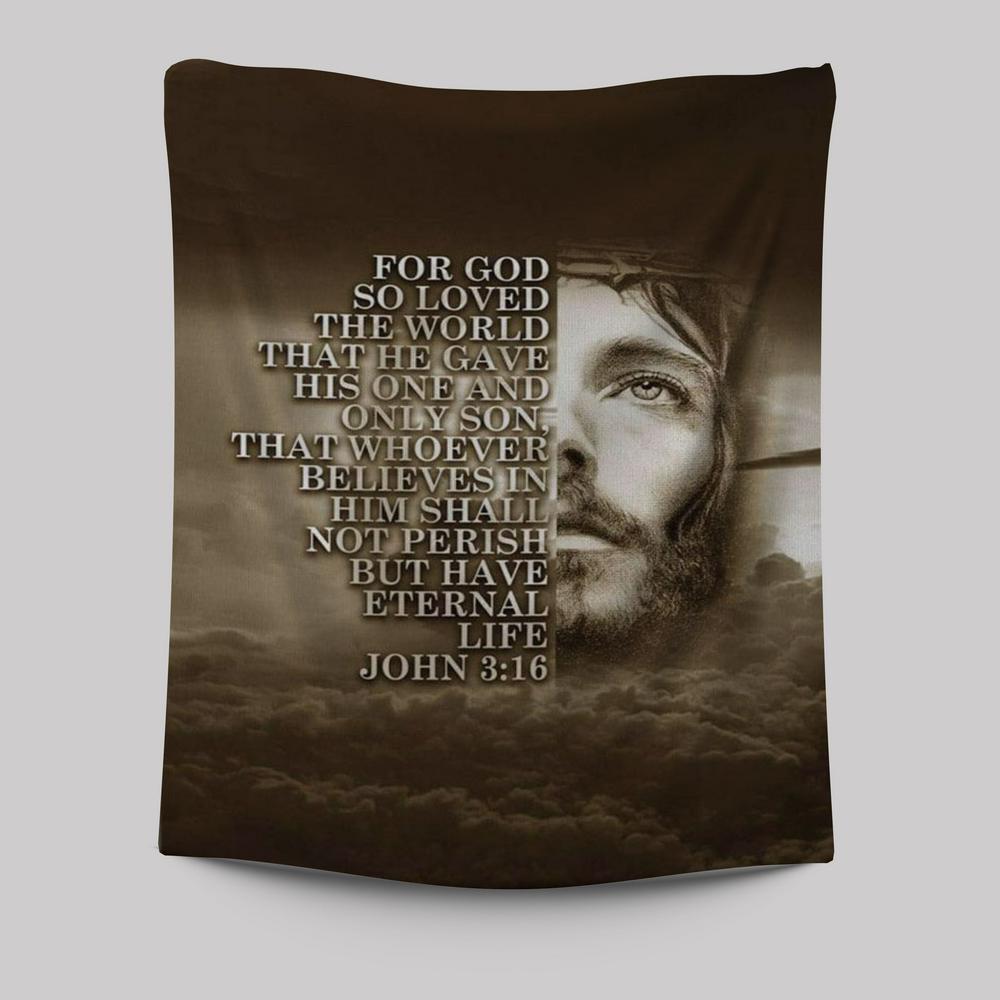 Scripture For God So Loved The World John 316 Tapestry Prints - Bible Verse Wall Decor - Scripture Wall Art
