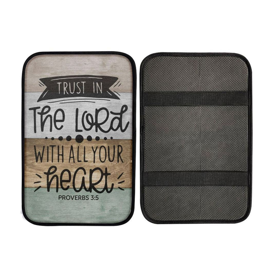 Scripture Proverbs 35 Trust In The Lord With All Your Heart Car Center Console Cover, Christ Car Interior Accessories