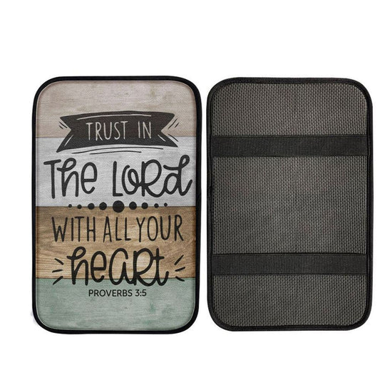 Scripture Proverbs 35 Trust In The Lord With All Your Heart Car Center Console Cover, Christian Gift Car Armrest Pad