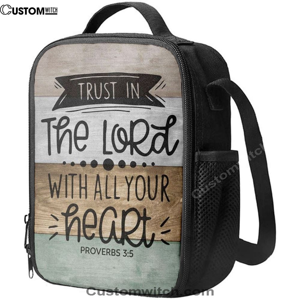 Scripture Proverbs 35 Trust In The Lord With All Your Heart Lunch Bags, Bible Verse Lunch Bag For Men And Women