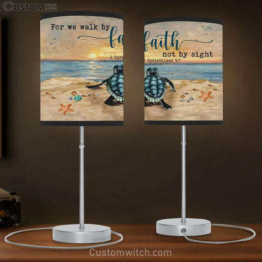 Sea Turtle - For We Walk By Faith Not By Sight Table Lamb Gift Print - Christian Bedroom Decor