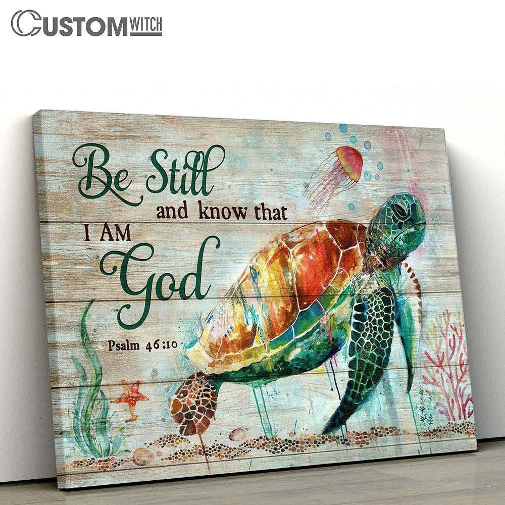 Sea Turtle Be Still And Know That I Am God Wall Art Canvas - Christian Wall Art - Religious Art