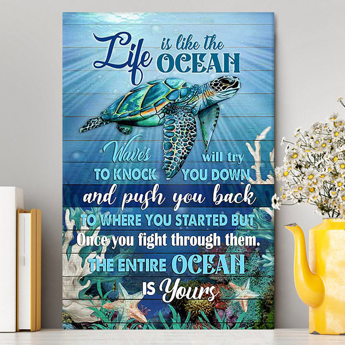 Sea Turtle Life Is Like The Ocean Canvas Print - Inspirational Canvas Art - Christian Wall Art Home Decor