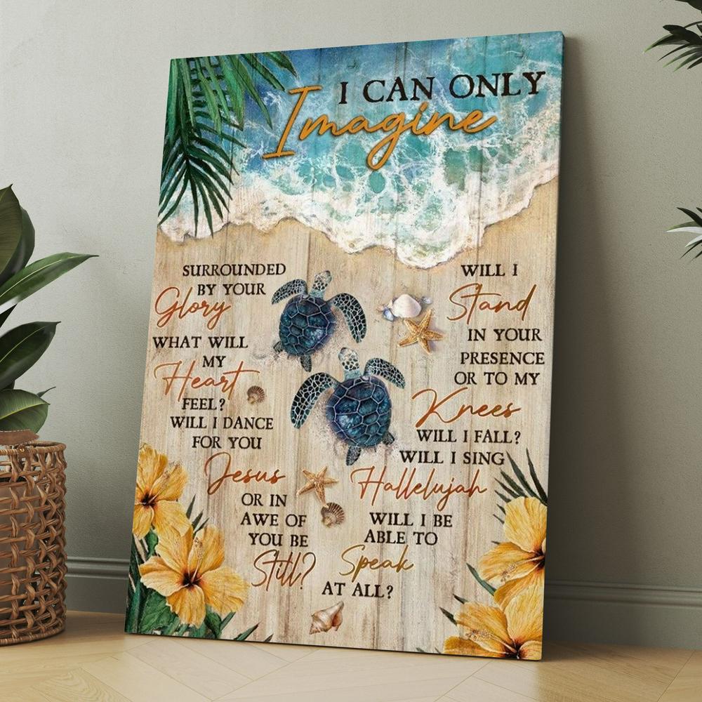 Sea Turtle, Sandy Beach, Ocean View, I Can Only Imagine Canvas, Christmas Gift for Christian