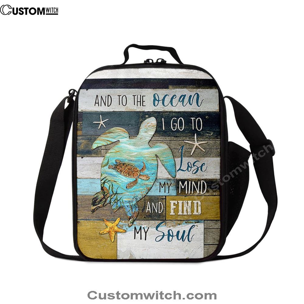 Sea Turtle To The Ocean I Lose My Mind Lunch Bag, Bible Verse Lunch Bag For Men And Women