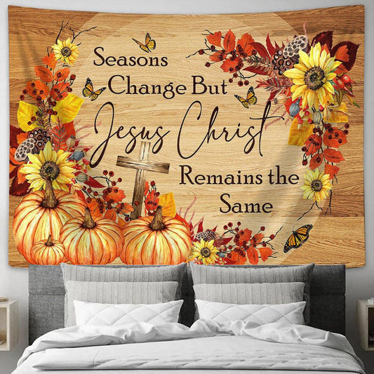 Seasons Change But Jesus Christ Remain The Same Autumn Butterfly Cross Pumpkin Tapestry Wall Art - Religious Tapestry Wall Hanging