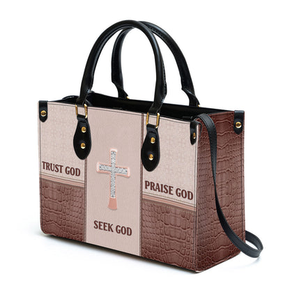 Seek God Trust God Praise God Gorgeous Leather Handbag, Religious Gifts For Women, Women Pu Leather Bag