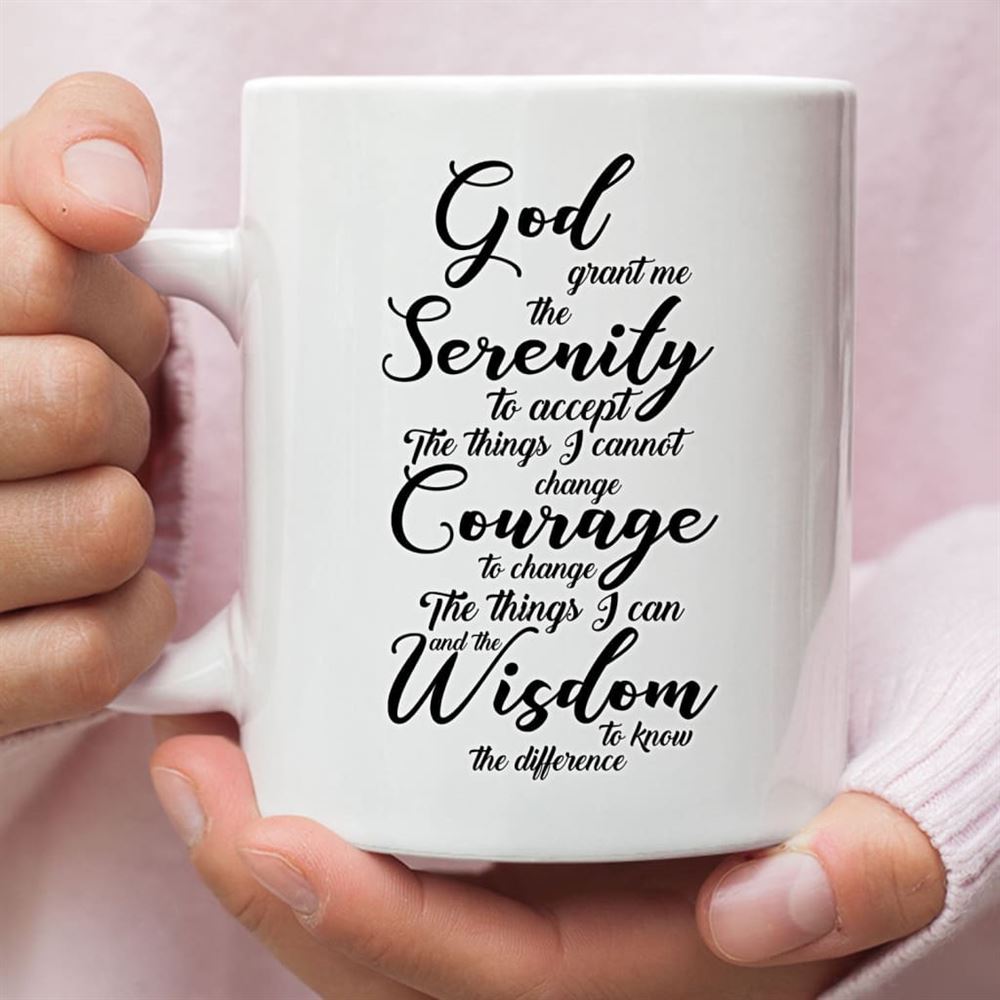 Serenity Prayer Coffee Mug God Grant Me The Serenity To Accept The Things I Cannot Change, Christian Mug, Bible Mug, Faith Gift, Encouragement Gift