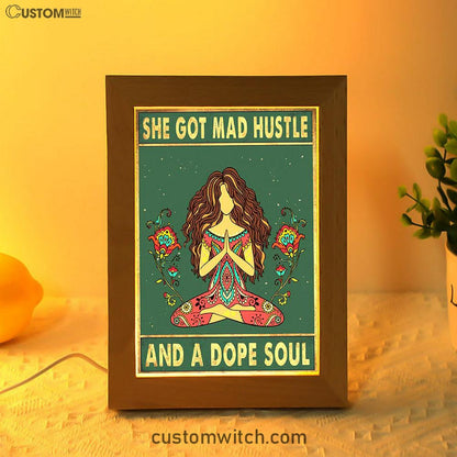 She Got Mad Hustle And A Dope Soul Frame Lamp Art - Room Decor For Teen Girls