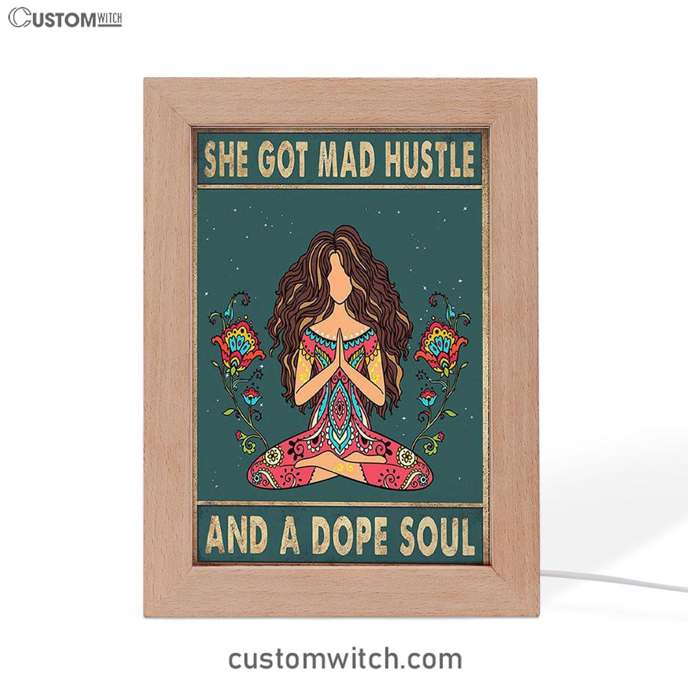 She Got Mad Hustle And A Dope Soul Frame Lamp Art - Room Decor For Teen Girls