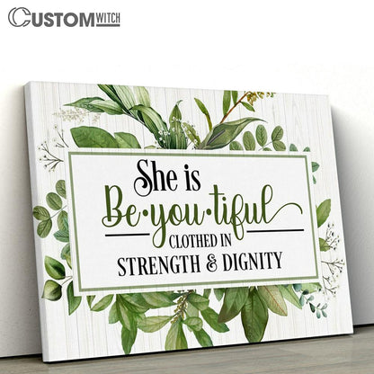 She Is Beyoutiful Clothed In Strength & Dignity Canvas Art - Scripture Canvas Prints - Christian Wall Art