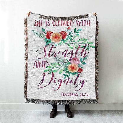 She Is Clothed With Strength And Dignity - Proverbs 31 25 Boho Blanket - Bible Verse Throw Blanket