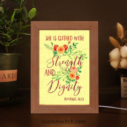 She Is Clothed With Strength And Dignity - Proverbs 31 25 Decor - Bible Verse Art