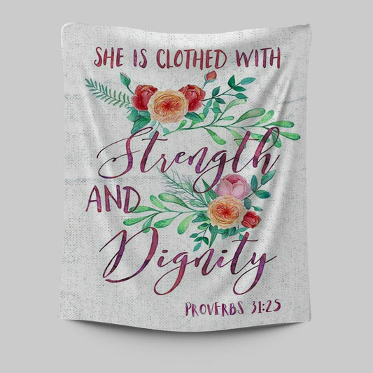She Is Clothed With Strength And Dignity - Proverbs 31 25 Wall Decor - Bible Verse Wall Art