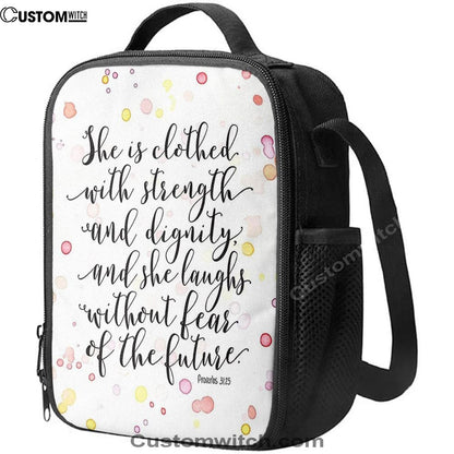 She Is Clothed With Strength And Dignity Lunch Bag - Proverbs 31 25 - Religious Decor, Bible Verse Lunch Bag For Men And Women
