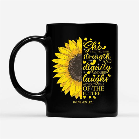 She Is Clothed With Strength And Dignity Proverbs 3125, Sunflower, Coffee Mug, Christian Mug, Bible Mug, Faith Gift, Encouragement Gift