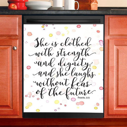 She Is Clothed With Strength And Dignity Proverbs 31 25 Dishwasher Cover, Bible Verse Dishwasher Wrap