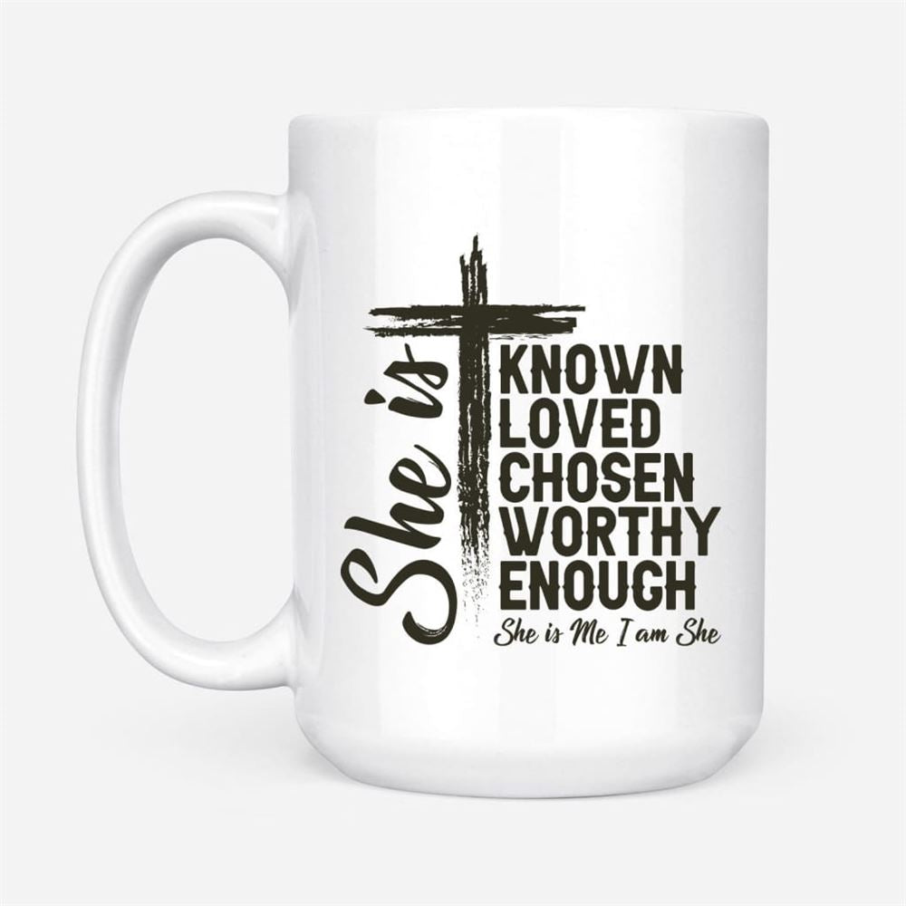 She Is Known Loved Chosen Worthy Enough Coffee Mug, Christian Gifts, Christian Mug, Bible Mug, Faith Gift, Encouragement Gift