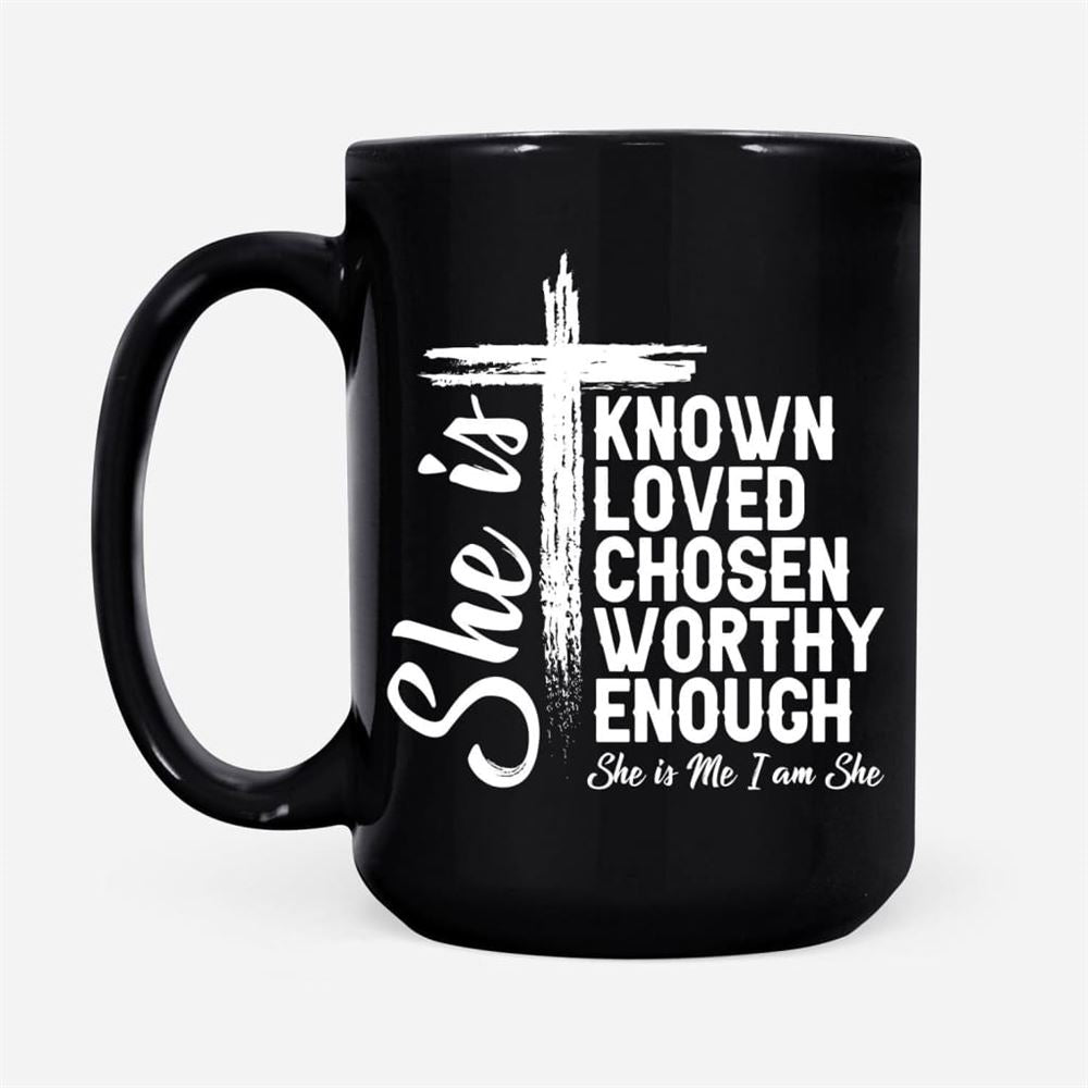She Is Known Loved Chosen Worthy Enough Coffee Mug, Christian Gifts, Christian Mug, Bible Mug, Faith Gift, Encouragement Gift