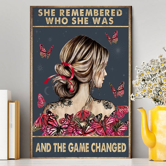 She Remembered Who She Was And The Game Changed Canvas - Motivational Wall Art - Boho Decoration Poster - Girls, Teens