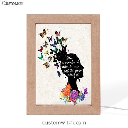She Remembered Who She Was And The Game Changed Frame Lamp Art - Motivational Encouragement Gifts For Women