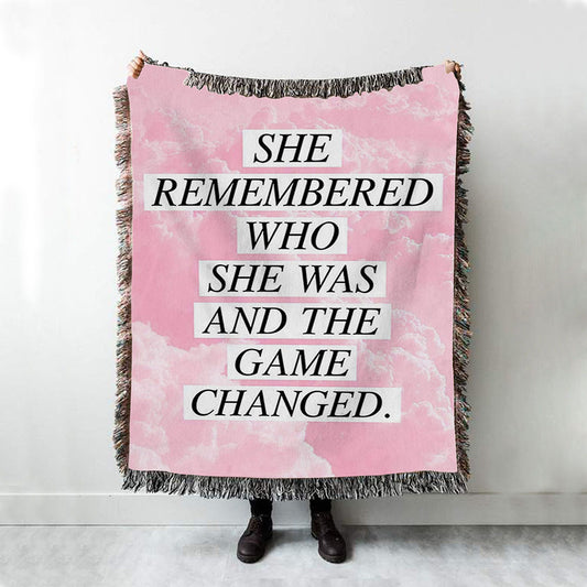 She Remembered Who She Was And The Game Changed Woven Blanket Prints - Encouragement Best Friend Gift For Teens, Women, Girls, Bff