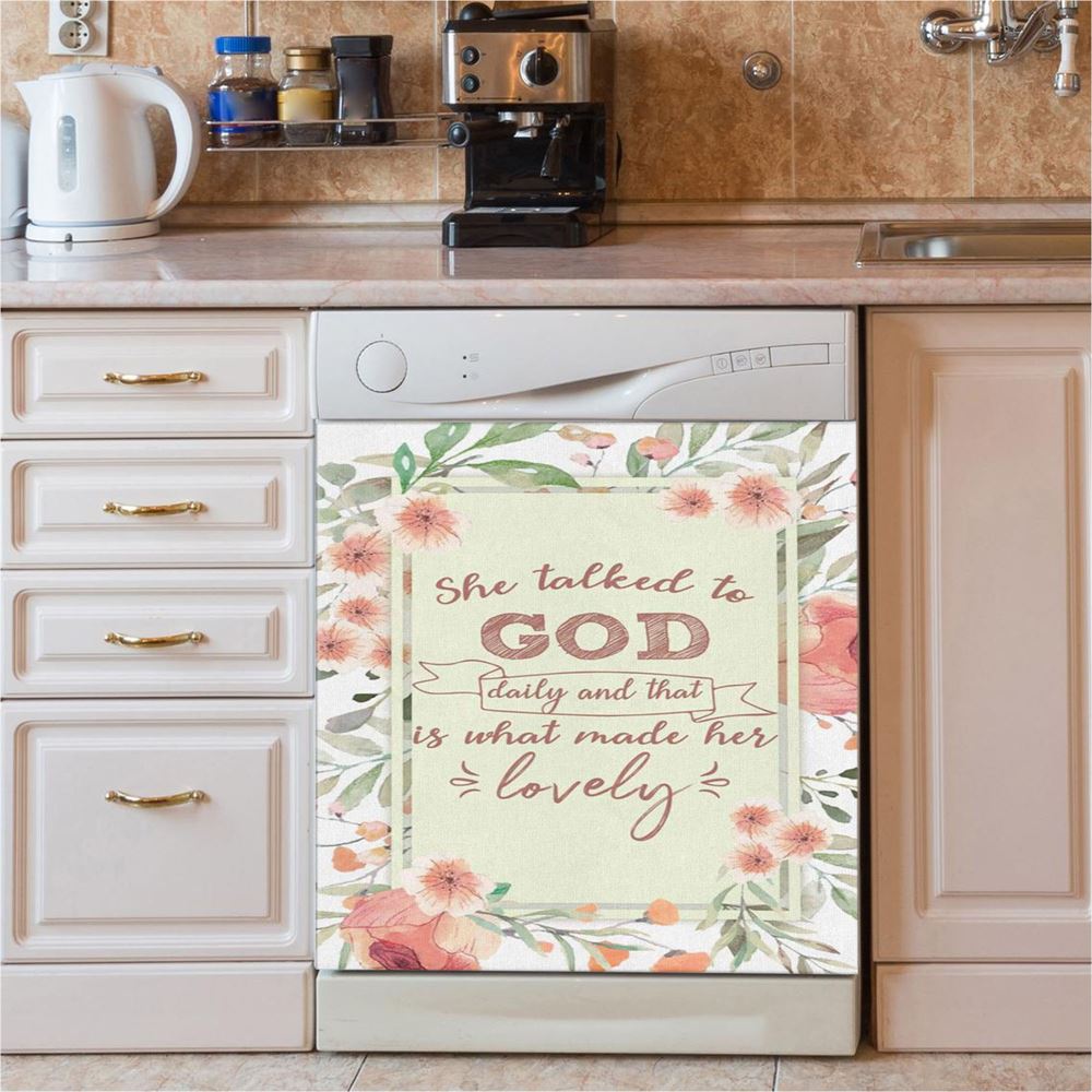 She Talked To God Daily And That Is What Made Her Lovely Dishwasher Cover, Bible Verse Dishwasher Wrap, Scripture Kitchen Decoration