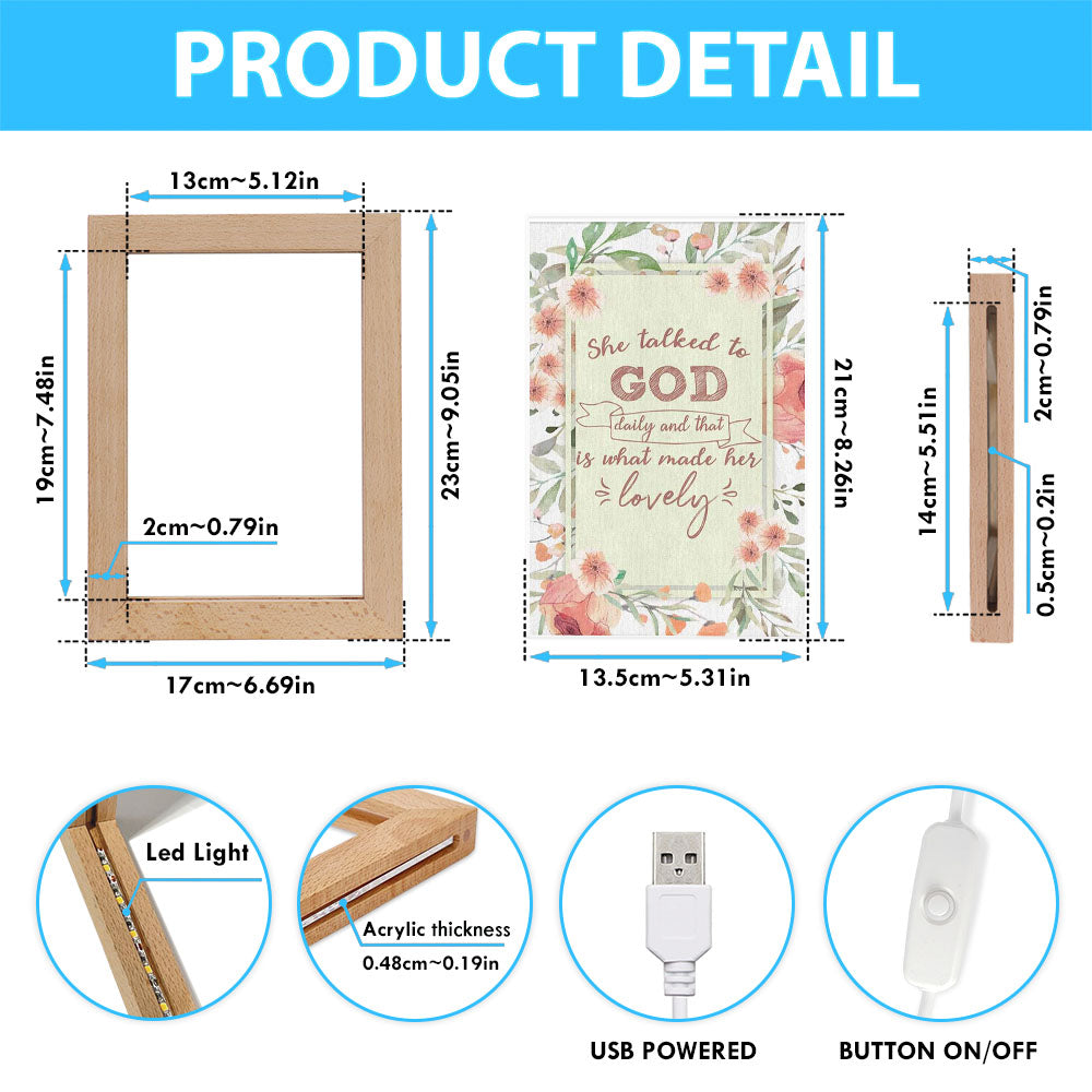 She Talked To God Daily And That Is What Made Her Lovely Frame Lamp Prints - Bible Verse Decor - Scripture Art