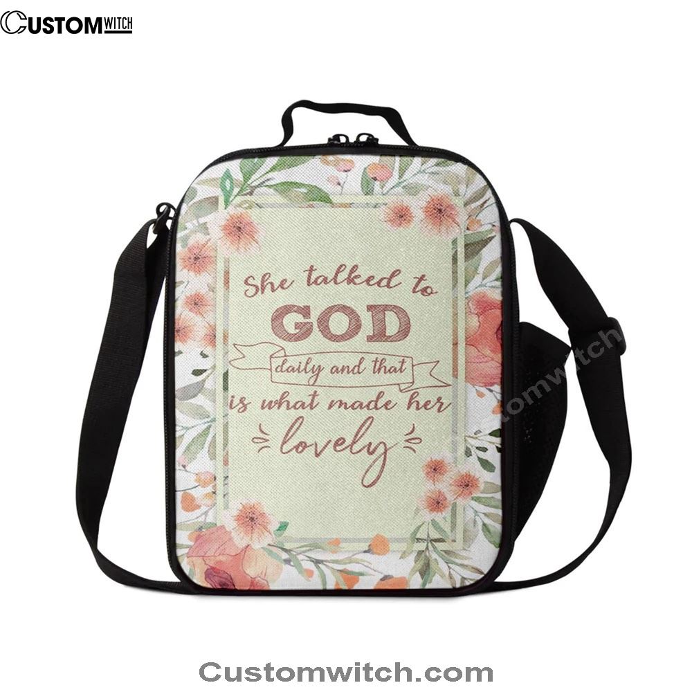 She Talked To God Daily And That Is What Made Her Lovely Lunch Bags, Bible Verse Lunch Bag For Men And Women