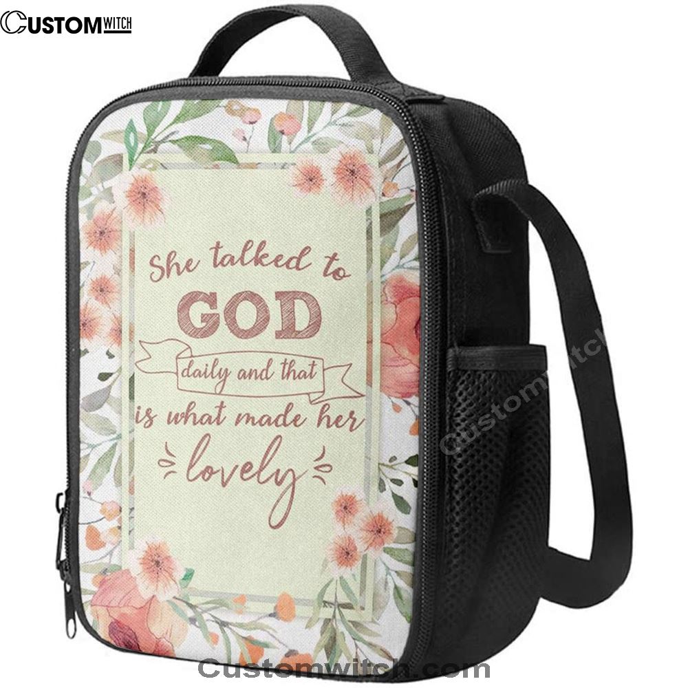 She Talked To God Daily And That Is What Made Her Lovely Lunch Bags, Bible Verse Lunch Bag For Men And Women