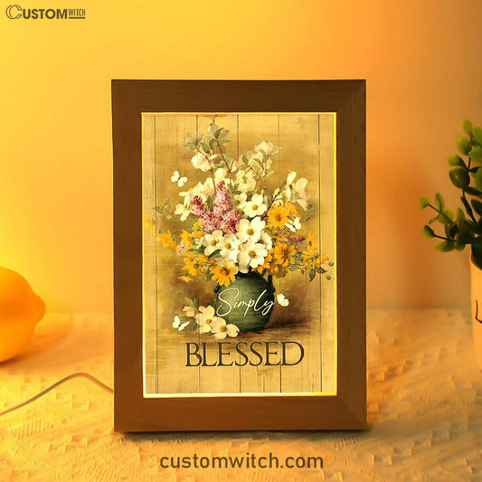 Simply Blessed Beautiful Flower Vase Frame Lamp Art - Bible Verse Wooden Lamp - Inspirational Art - Christian Home Decor