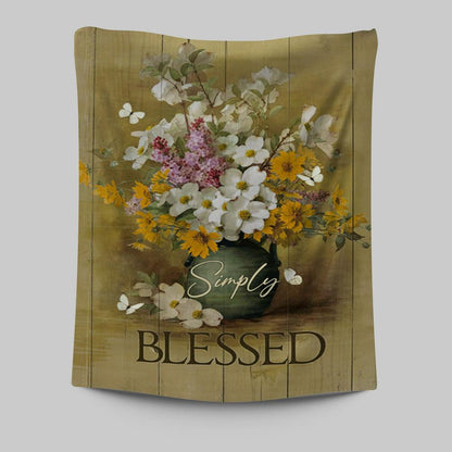 Simply Blessed Beautiful Flower Vase Tapestry Wall Art - Bible Verse Tapestry Art - Inspirational Art -  Christian Indoor Wall Tapestries