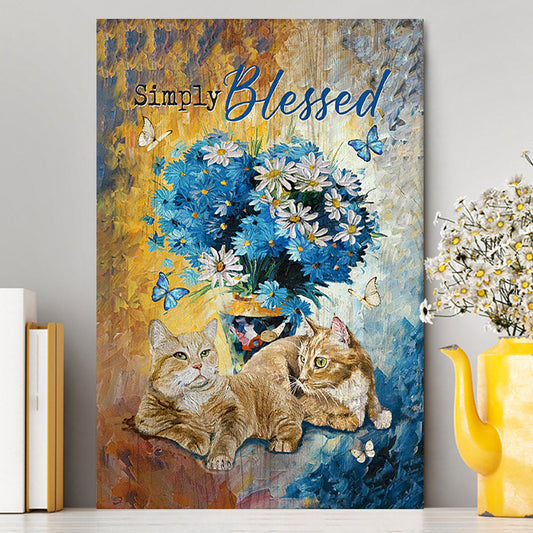 Simply Blessed Blue Daisy Flowers Fluffy Cats Canvas Wall Art - Bible Verse Canvas Art - Inspirational Art - Christian Home Decor