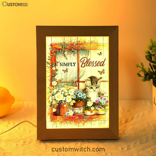 Simply Blessed Cat Butterfly Frame Lamp Print - Inspirational Frame Lamp Art - Christian Art Home Decor