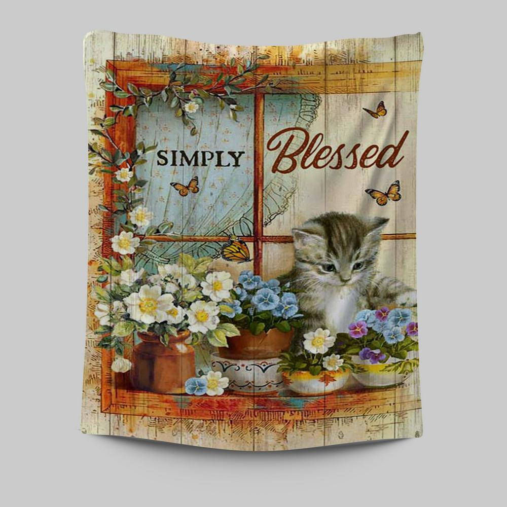 Simply Blessed Cat Butterfly Tapestry Print - Inspirational Tapestry Art - Christian Wall Art Home Decor
