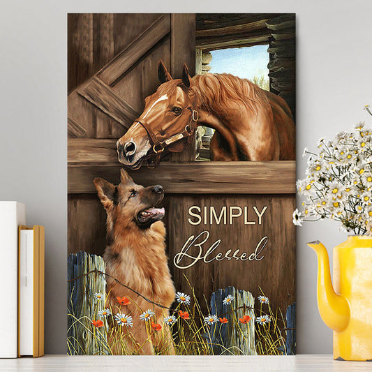 Simply Blessed Horse German Shepherd Canvas Print - Inspirational Canvas Art - Christian Wall Art Home Decor