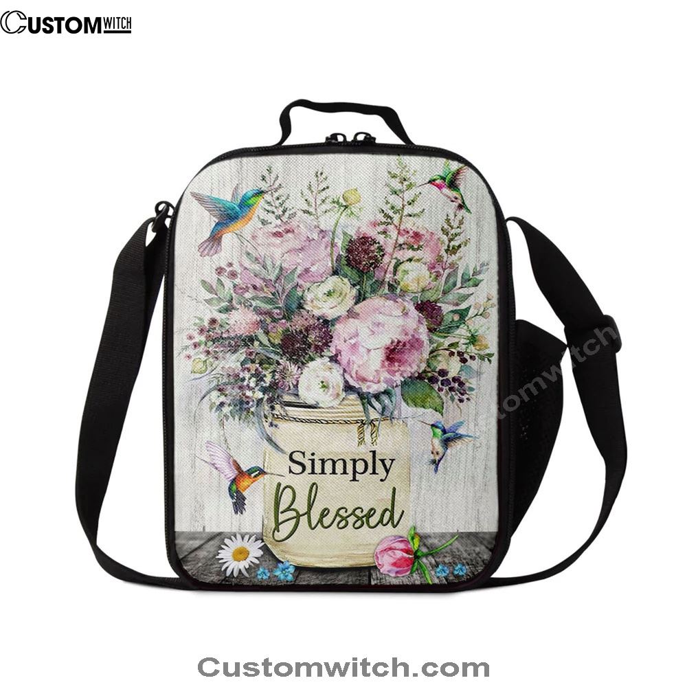Simply Blessed Lunch Bag, Hummingbird Flowers Christian Lunch Bag, Bible Verse Lunch Bag For Men And Women