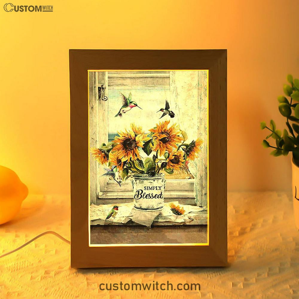 Simply Blessed Sunflower Hummingbird Frame Lamp Print - Inspirational Frame Lamp Art - Christian Art Home Decor