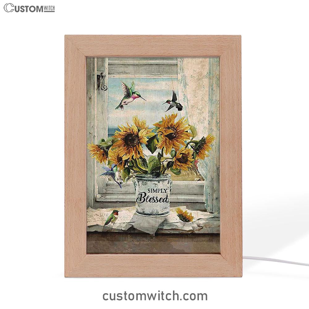 Simply Blessed Sunflower Hummingbird Frame Lamp Print - Inspirational Frame Lamp Art - Christian Art Home Decor