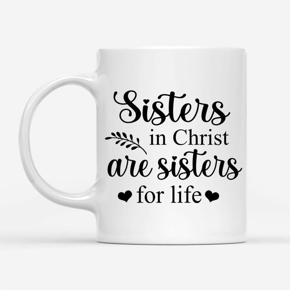 Sisters In Christ Mug, Christian Mug, Bible Mug, Faith Gift, Encouragement Gift
