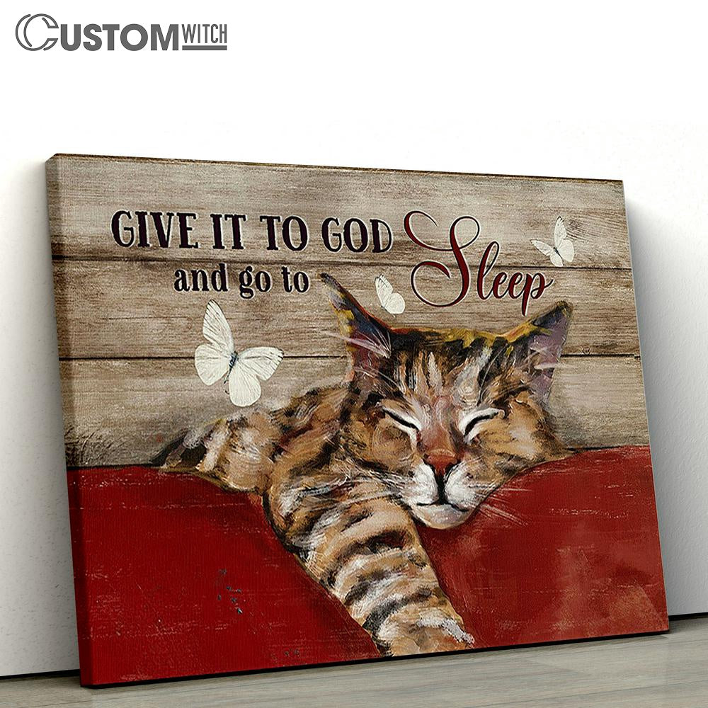 Sleeping Cat Butterfly Give It To God And Go To Sleep Canvas Painting - Christian Wall Art - Gifts For Cat Lovers