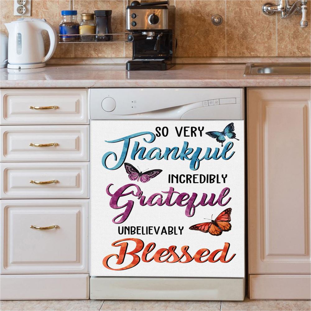 So Very Thankful Incredibly Grateful Unbelievably Blessed Butterflies Dishwasher Cover, Bible Verse Dishwasher Wrap