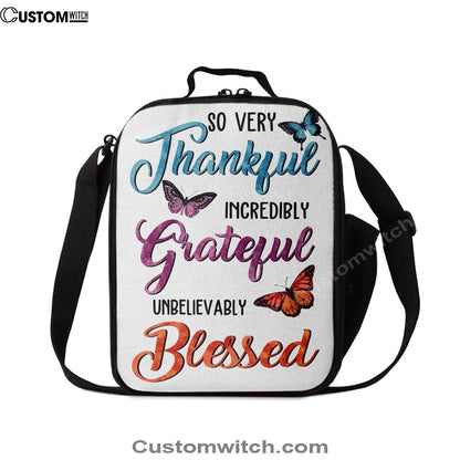 So Very Thankful Incredibly Grateful Unbelievably Blessed Butterflies Lunch Bag, Bible Verse Lunch Bag For Men And Women